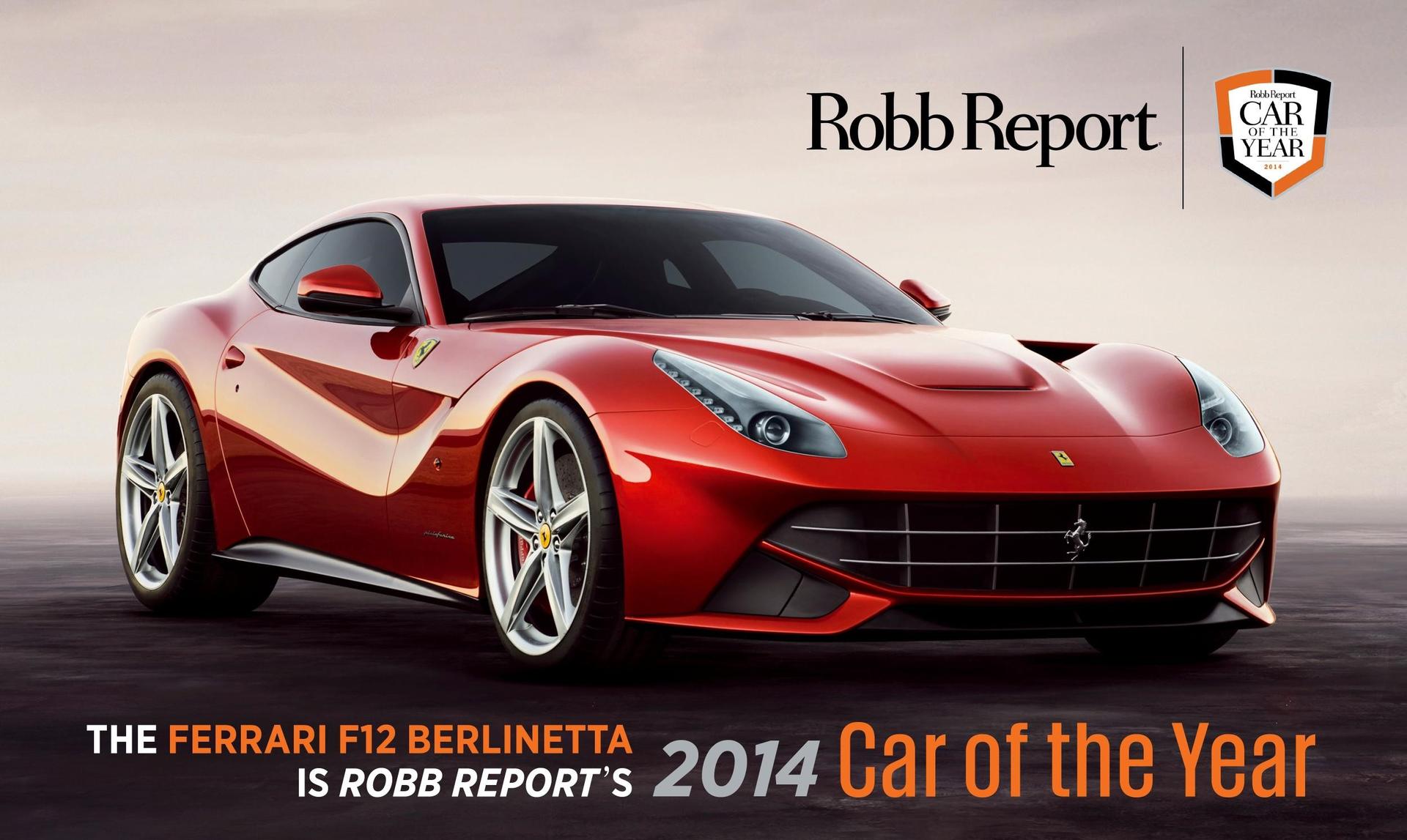 FERRARI F12 BERLINETTA: ROBB REPORT’S 2014 CAR OF THE YEAR