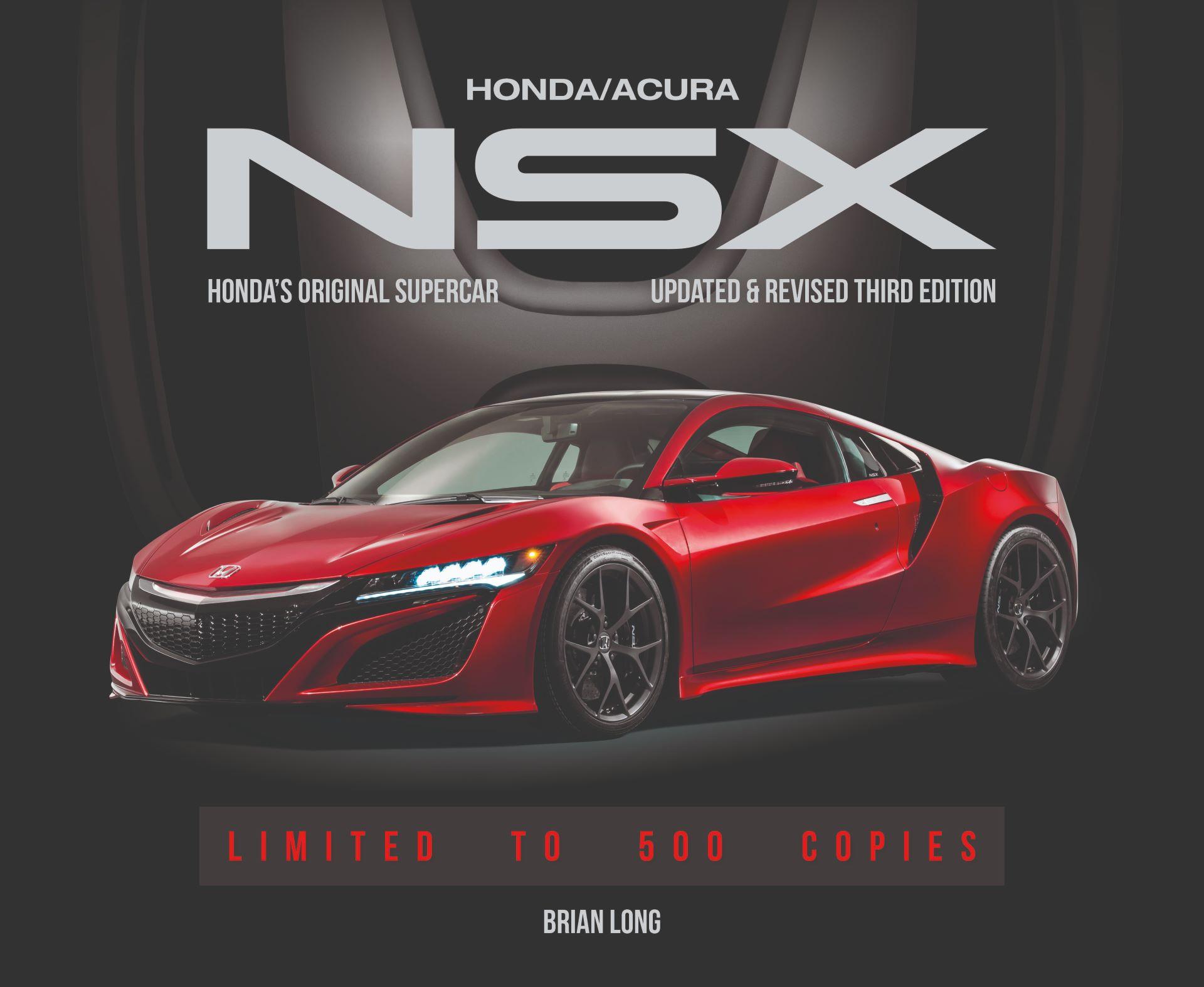 HONDA/ACURA NSX – Honda’s Original Supercar – Updated & Revised Third Edition