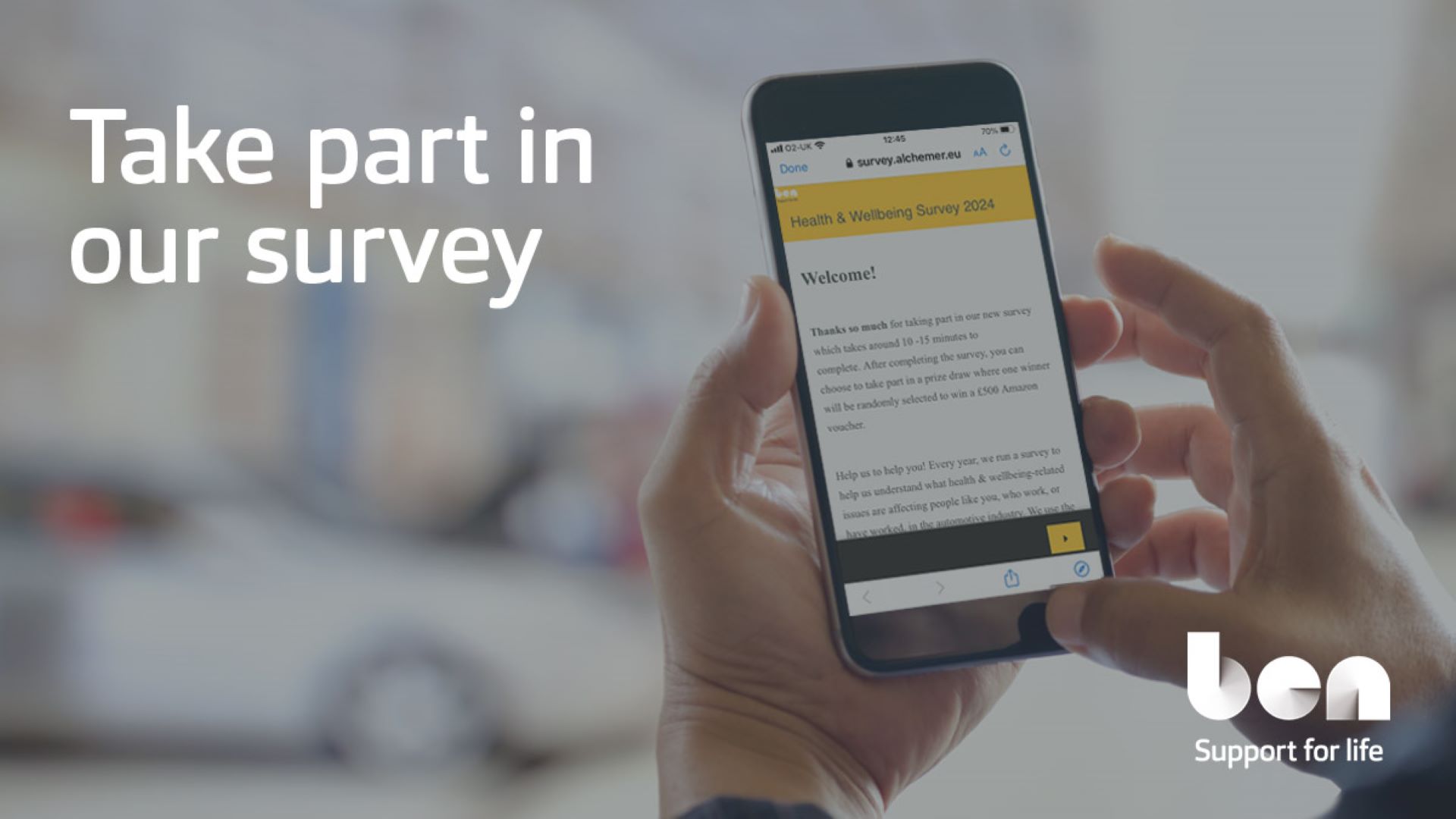 Take part in bens new automotive health wellbeing survey for chance to win 500