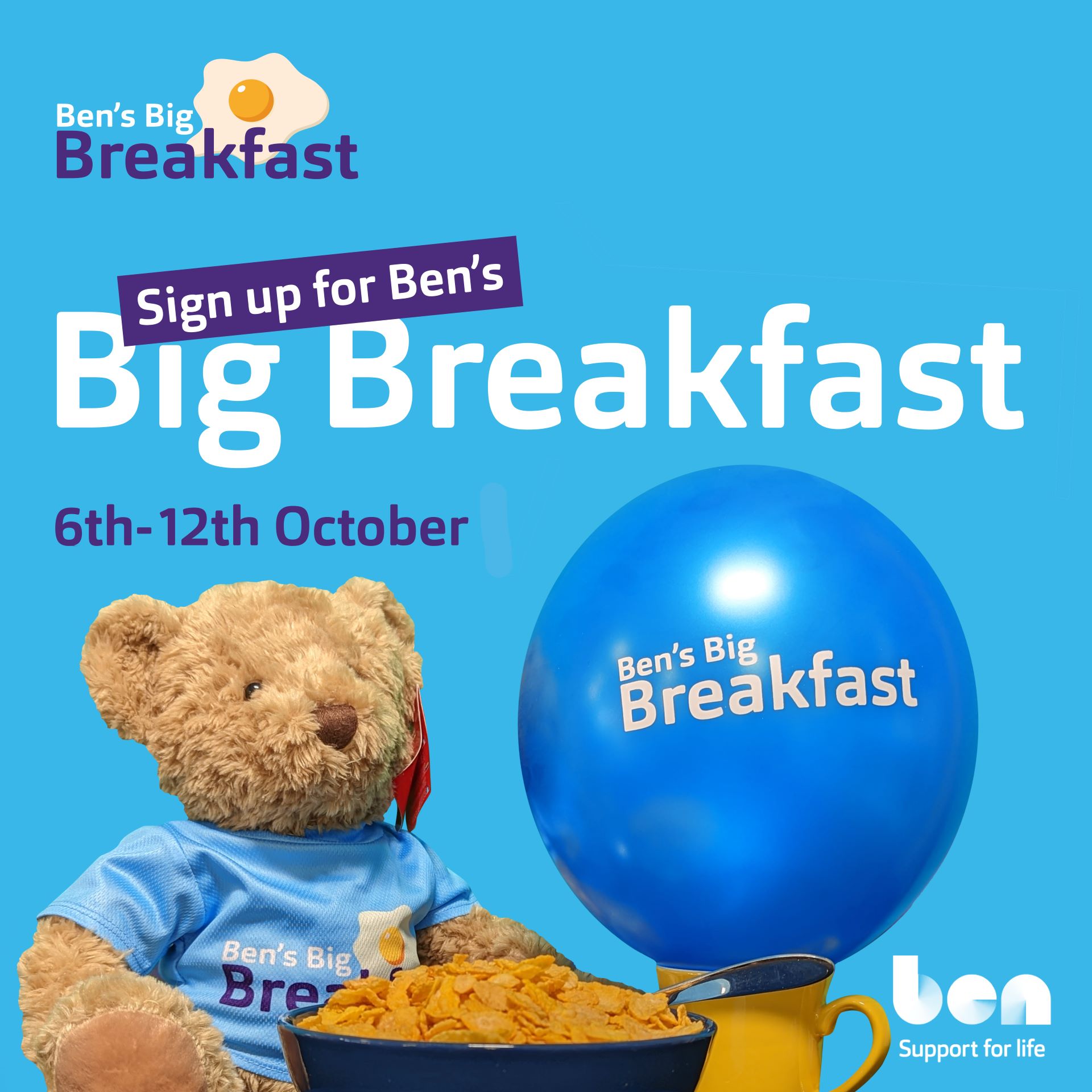 A Cuppa That Could Change A Life Join Bens Big Breakfast This October