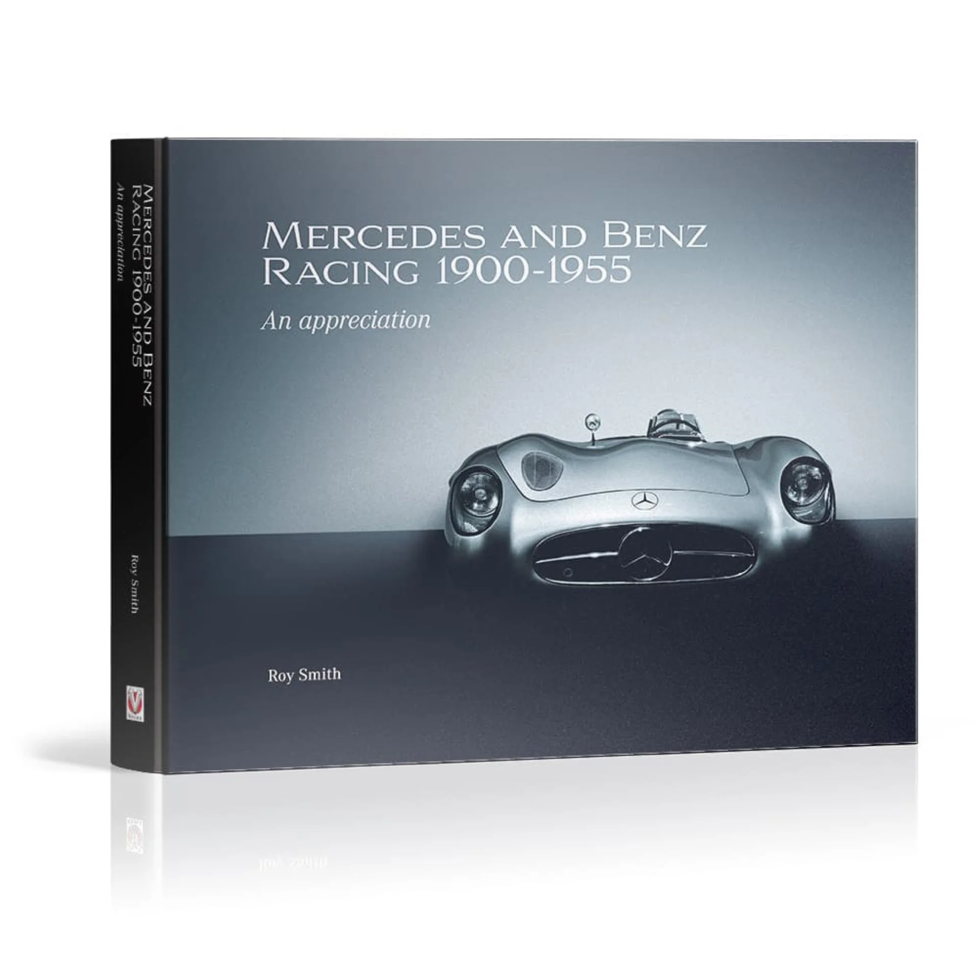 A High Octane Legacy Mercedes And Benz Racing 1900 1955 An Appreciation By Roy Smith