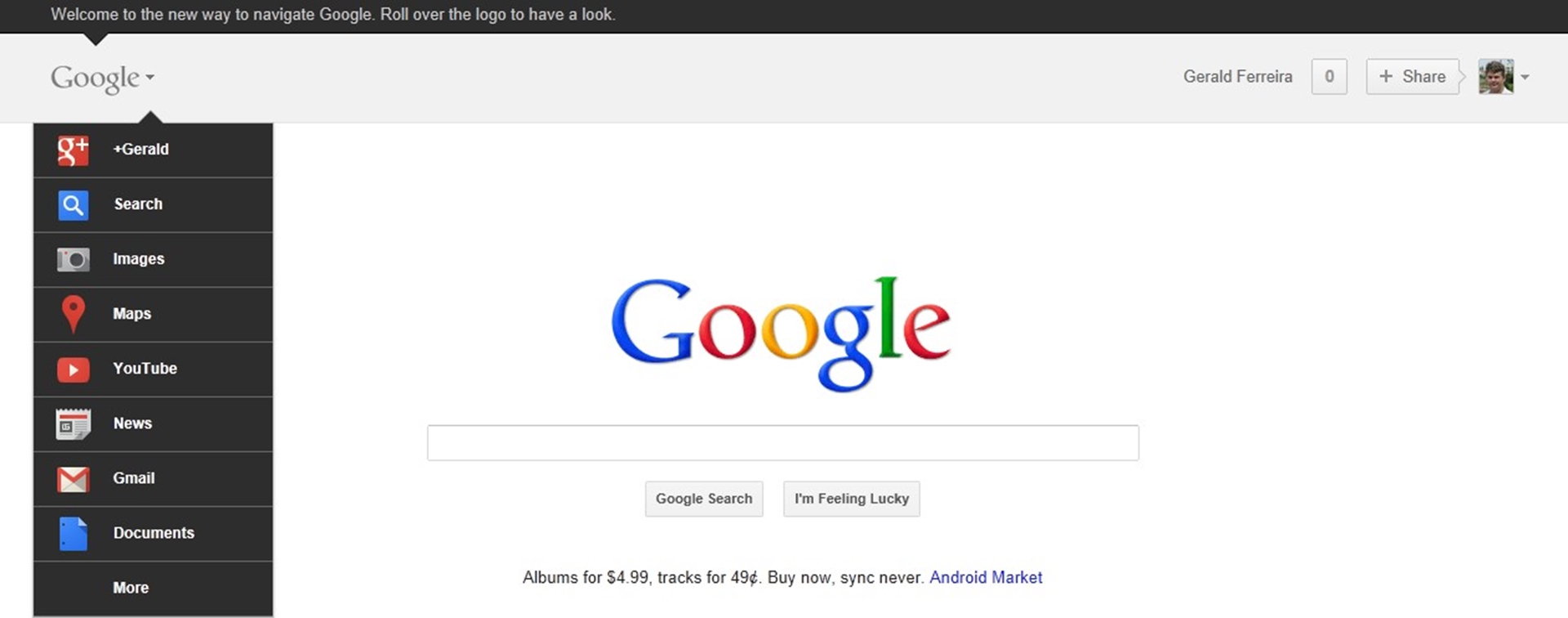 Welcome to the new way to navigate Google. Roll over the logo to have a look